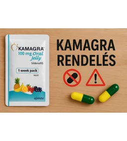 Kamagra rendelés: amit tudnod kell a vásárlásról, veszélyekről és alternatívákról