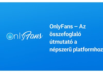 Mi az az OnlyFans, és hogyan működik valójában?